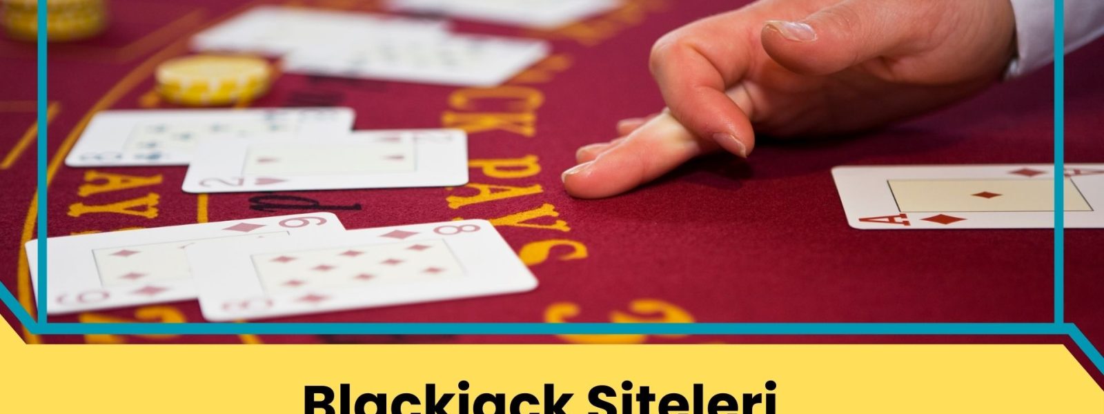 Blackjack Siteleri; Eğlencenin Kazançlı Hali