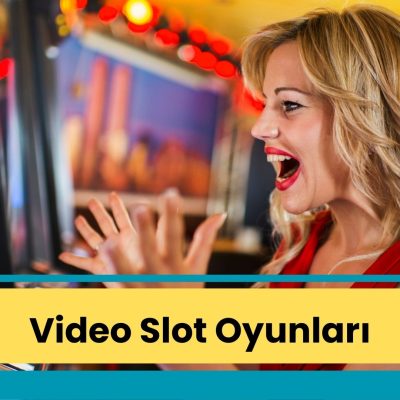 Video Slot Oyunları